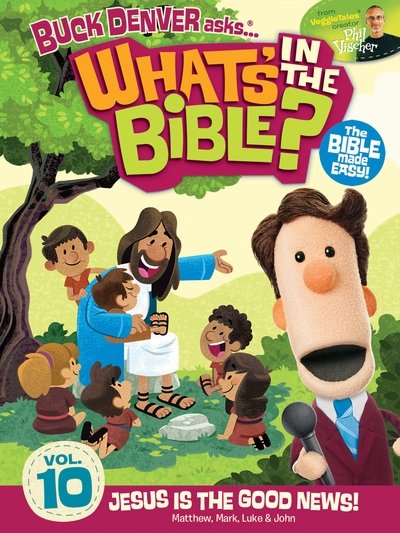 What's in the Bible? Volume 10: Jesus is the Good News! Poster
