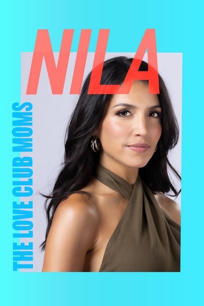 The Love Club Moms: Nila Poster