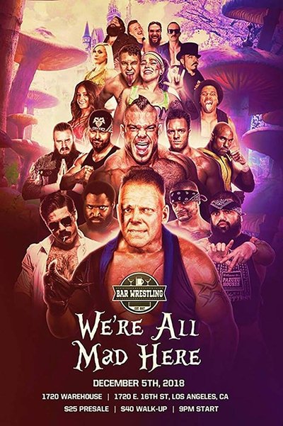 Bar Wrestling 25: We're All Mad Here Poster