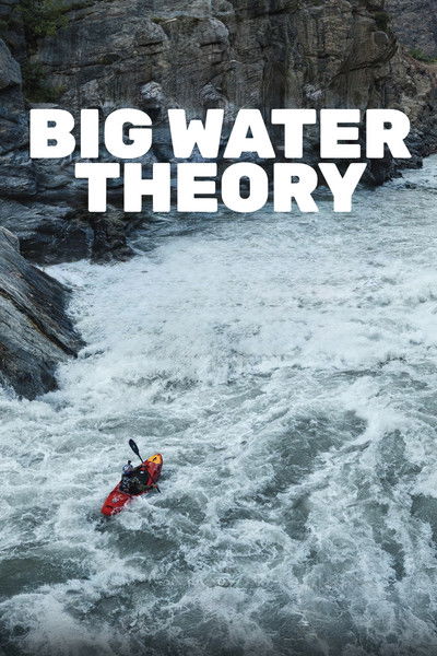 Big Water Theory