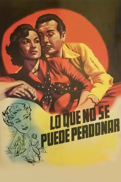 Lo que no se puede perdonar!.. Poster