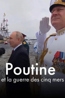 Poutine et la guerre des cinq mers
