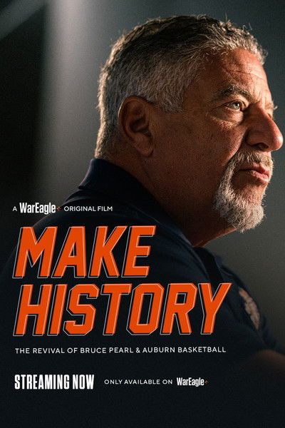 Make History: The Revival of Bruce Pearl and Auburn Basketball