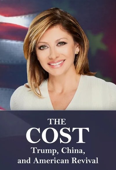 The Cost: Trump, China, and American Revival Poster