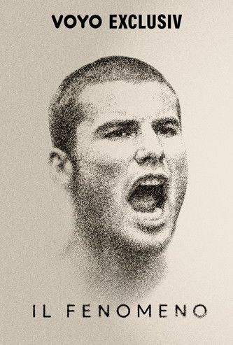 Il Fenomeno - Povestea unui Superstar