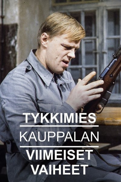 Tykkimies Kauppalan viimeiset vaiheet Poster