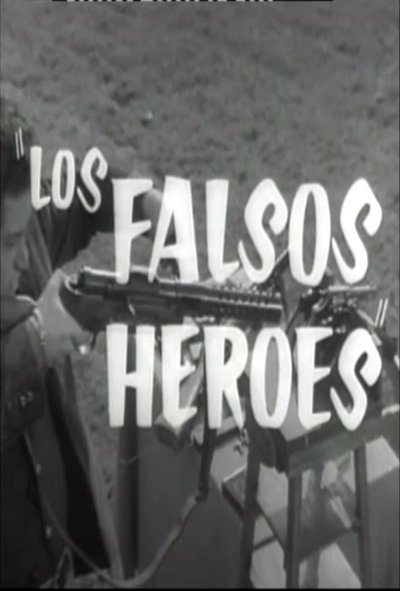 Los falsos héroes Poster