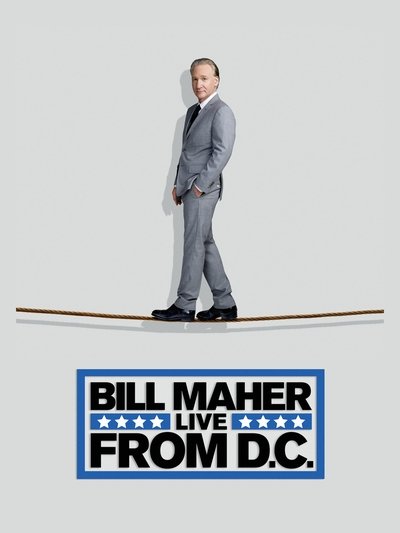 Bill Maher: Live from D.C. Poster