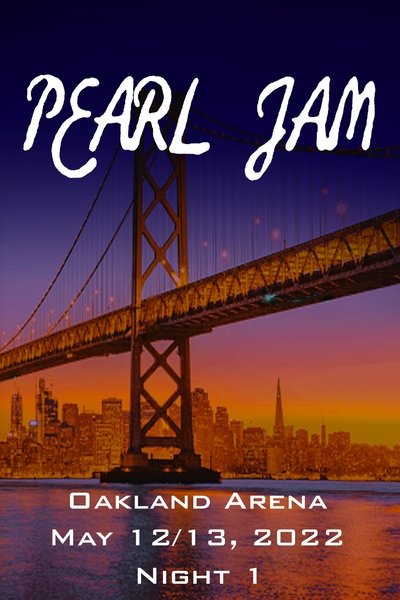 Pearl Jam: Oakland 2022 - Night 1 Poster