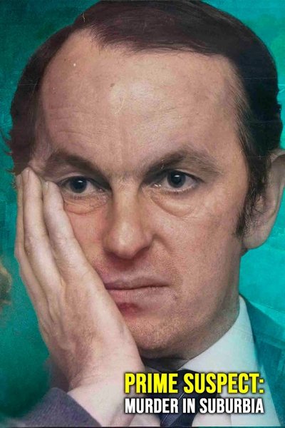 Prime Suspect: Murder In Suburbia Poster