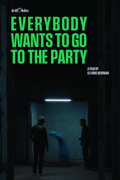 Everybody Wants to go to The Party Poster