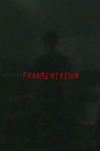 Fragmentation