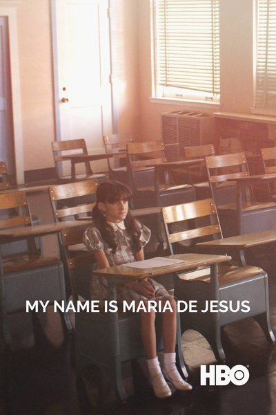 My Name Is Maria De Jesus Poster