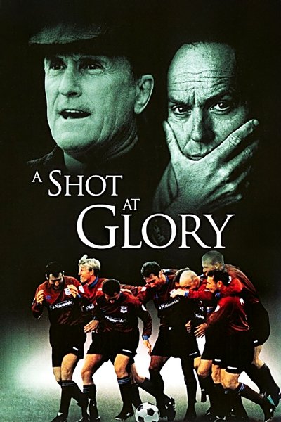 A Shot at Glory Poster