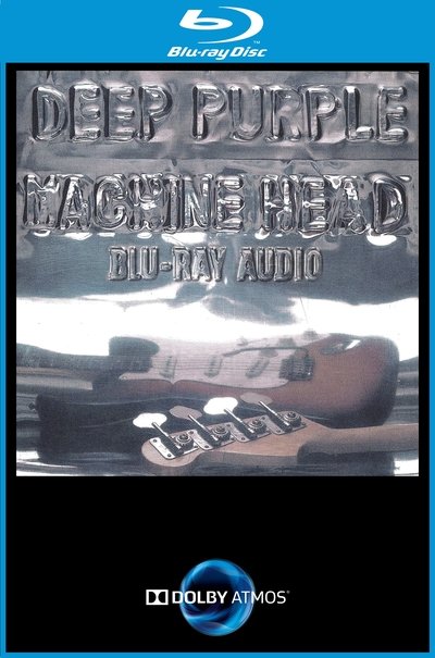 Deep Purple – Machine Head (Super Deluxe Edition – Blu-ray Audio - Dolby Atmos) Poster