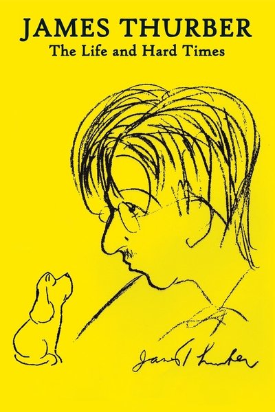 James Thurber: The Life and Hard Times Poster