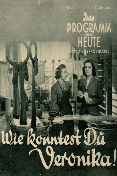 Wie konntest Du, Veronika! Poster