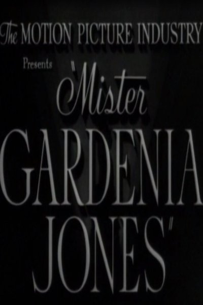 Mr. Gardenia Jones Poster