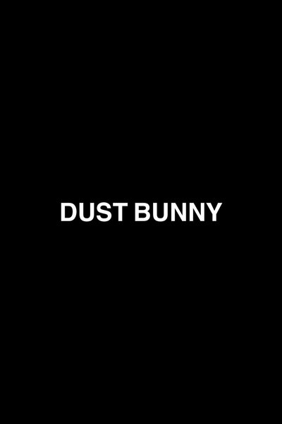 Dust Bunny Poster