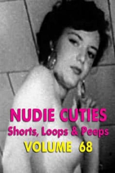 Nudie Cuties: Volume 68 Poster