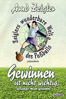 Zeiglers wunderbare Welt des Fussballs