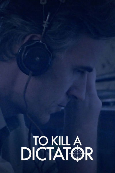 To Kill a Dictator