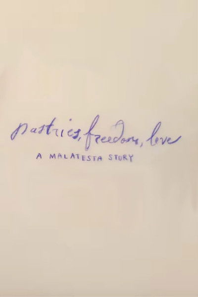 Pastries, Freedom, Love: A Malatesta Story