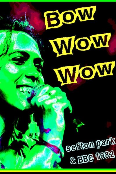 Bow Wow Wow: Live Sefton Park 07/09/82 Poster
