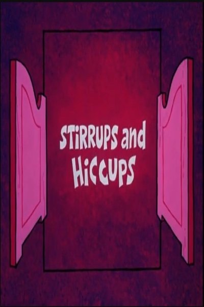 Stirrups and Hiccups Poster