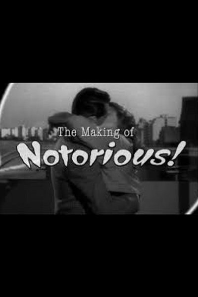 The Ultimate Romance: The Making of 'Notorious' Poster