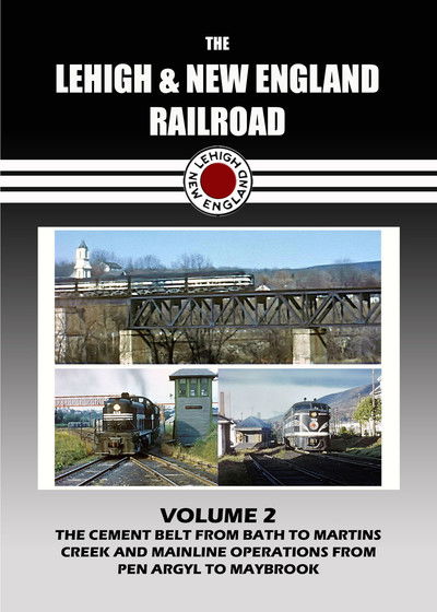 The Lehigh & New England Railroad: Volume 2