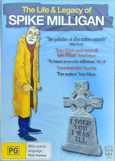 I Told You I Was Ill: The Life and Legacy of Spike Milligan Poster