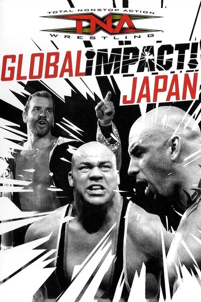 TNA Wrestling: Global Impact! Japan Poster