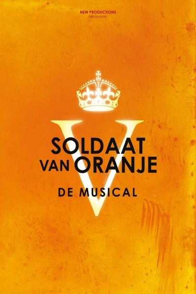 Soldier of Orange: The Musical Poster