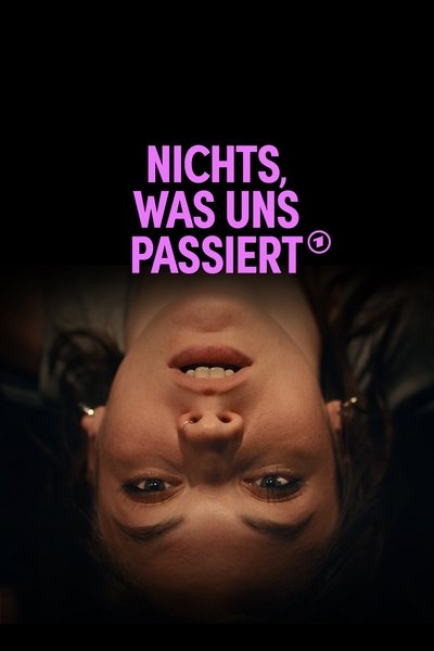 Nichts, was uns passiert Poster