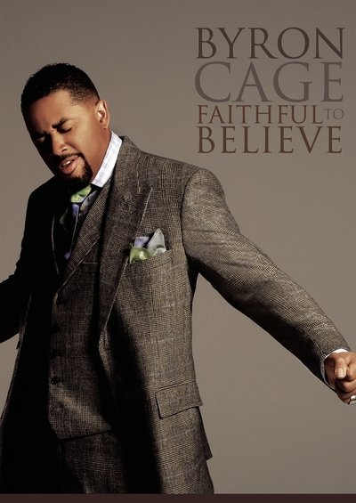 Byron Cage: Faithful To Believe Poster