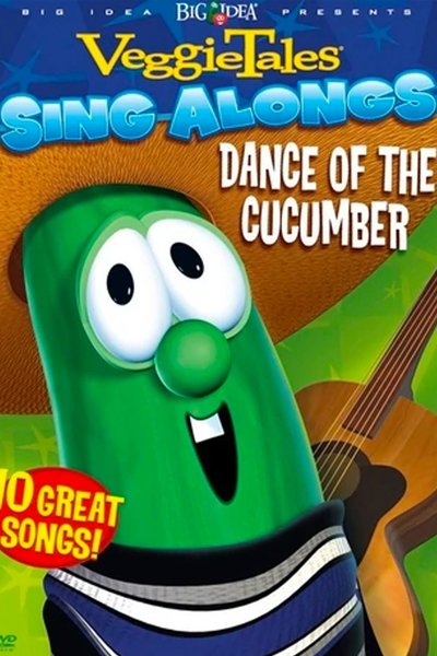 VeggieTales: Dance of the Cucumber Sing Along Poster
