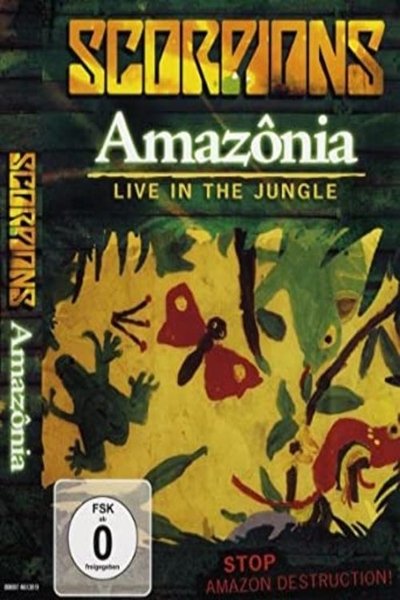 Scorpions – Amazonia Live in the Jungle Scorpions – Amazonia Live in the Jungle