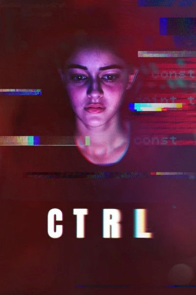 CTRL (2024) WEB-HDRip [Hindi ORG DD 5.1] 1080p | 720p | HEVC | 480p [x264|x265] Esubs