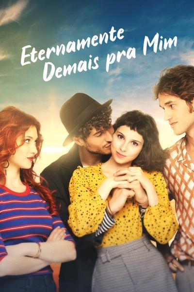 Poster do Filme Eternamente Demais pra Mim