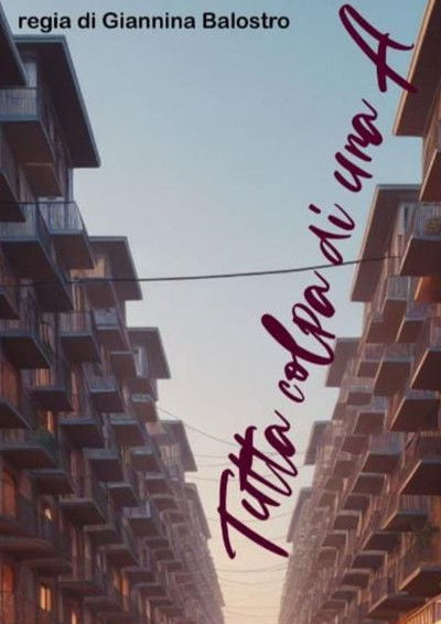 movie poster for Tutta Colpa di una A?