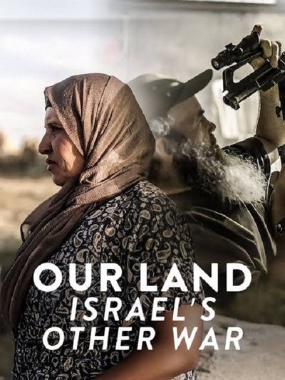 Poster do Filme Our Land: Israel's Other War