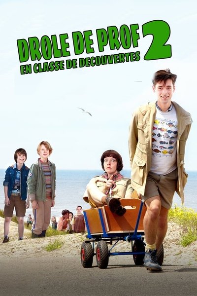 Drôle de prof 2 : en classe de découvertes poster Drôle de prof 2 : en classe de découvertes