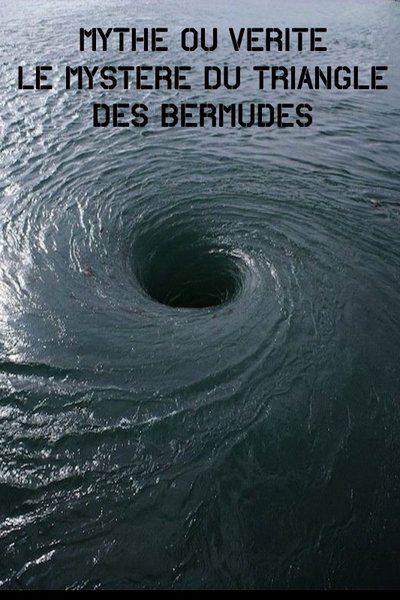 Poster do Filme Mythe Ou vérité – Le Mystère Du Triangle Des Bermudes
