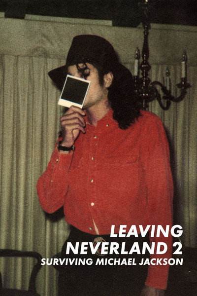 Leaving Neverland 2: Surviving Michael Jackson