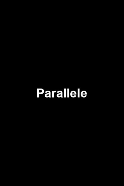 movie poster for Parallele