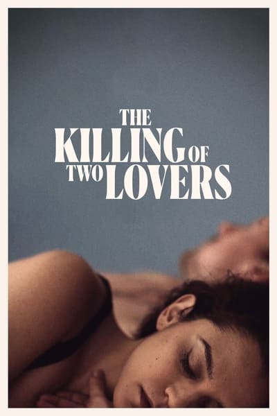 Poster for the movie The Killing of Two Lovers