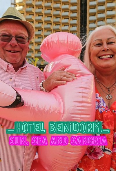 poster for Hotel Benidorm: Sun, Sea & Sangria