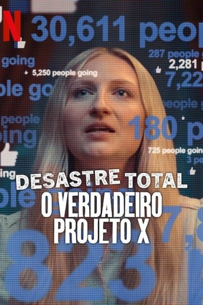 Poster do Filme Desastre Total: O Verdadeiro Projeto X