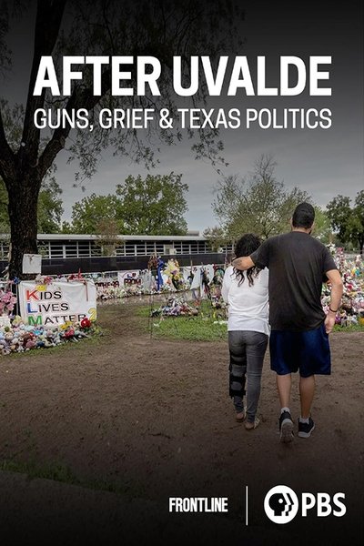 Poster do Filme After Uvalde: Guns, Grief & Texas Politics